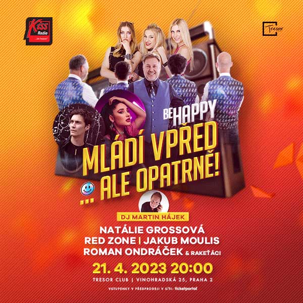 Mládí vpřed, ale opatrně ! BeHappy !
