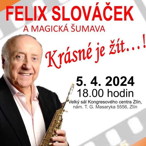 FELIX SLOVÁČEK a magická Šumava Krásné je žít…!