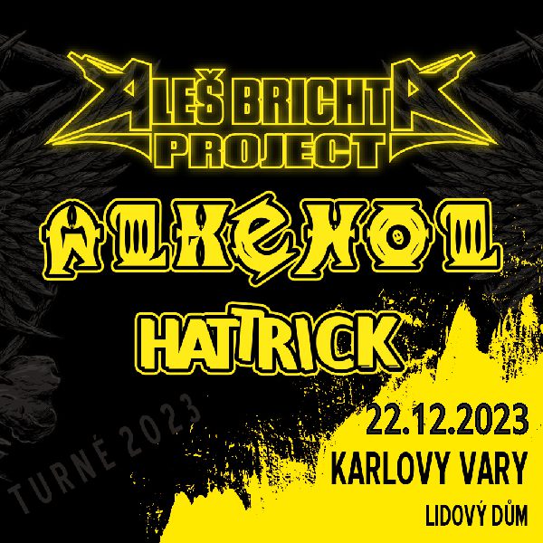 Aleš Brichta - 40 let na scéně, Alkehol, Hattrick