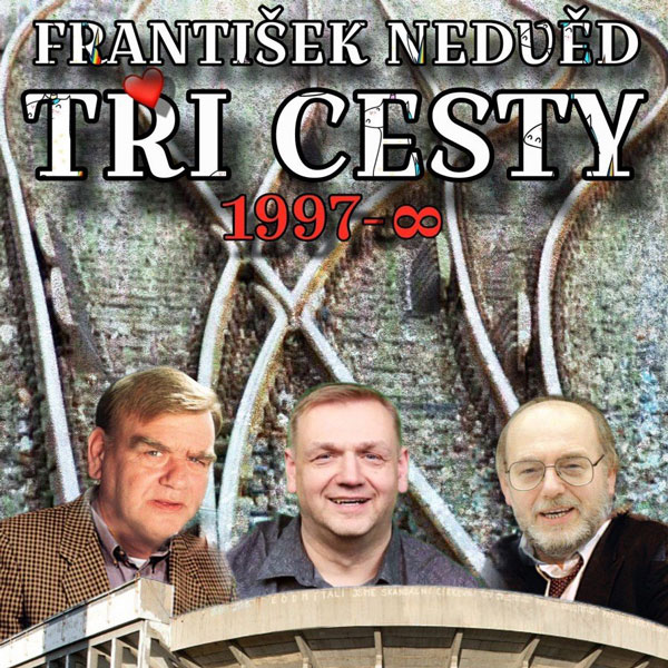 František Nedvěd: TŘI CESTY