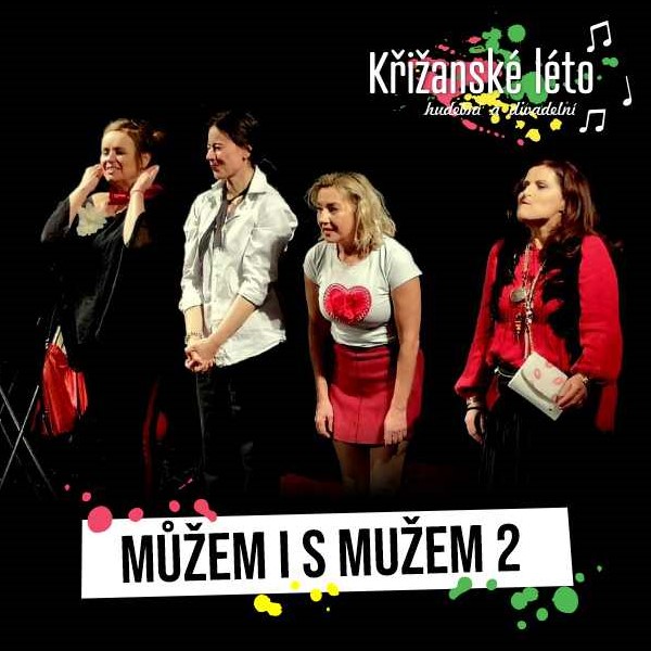 Můžem i s mužem II., Křižanské léto