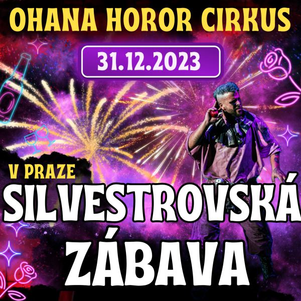 OHANA HOROR CIRKUS - SILVESTROVSKÁ ZÁBAVA