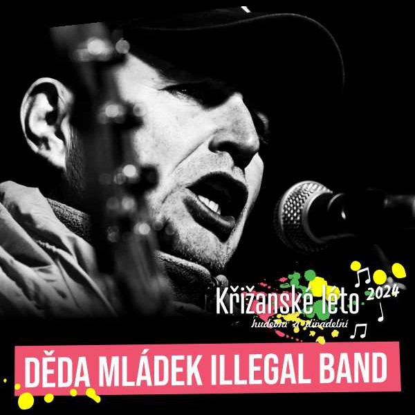 DĚDA MLÁDEK ILEGAL BAND, Křižanské léto