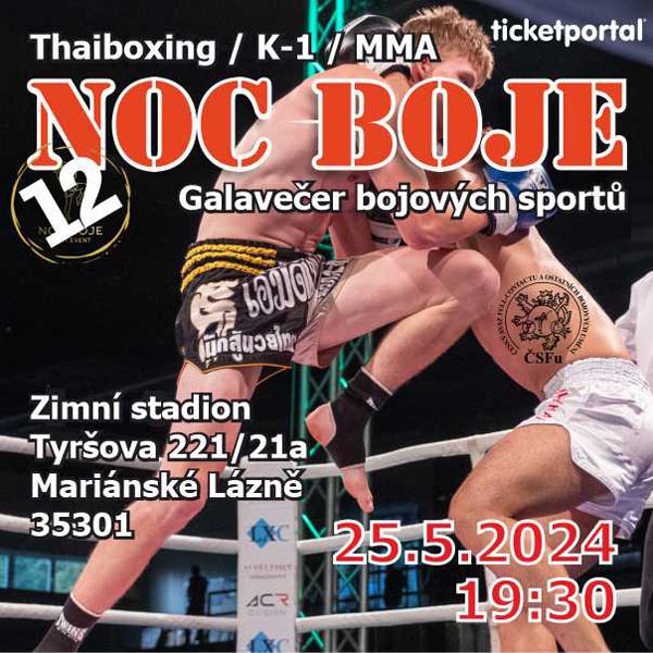 NOC BOJE 12. - Galavečer Thaiboxu, K-1, MMA