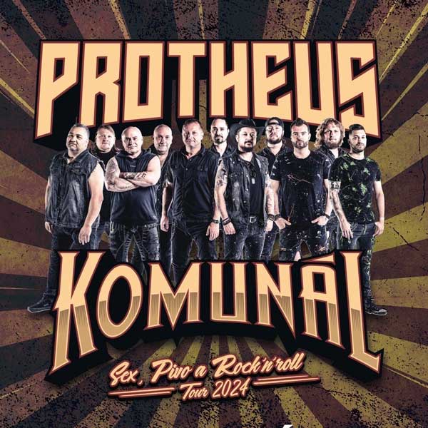 PROTHEUS, KOMUNÁL – Sex, Pivo a Rock´n´roll tour 2024