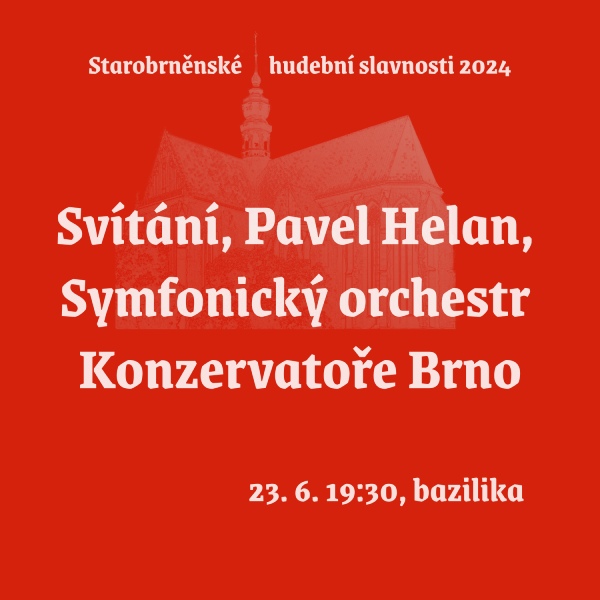 Svítání, Pavel Helan a Symfonický orchestr Konzervatoře Brno