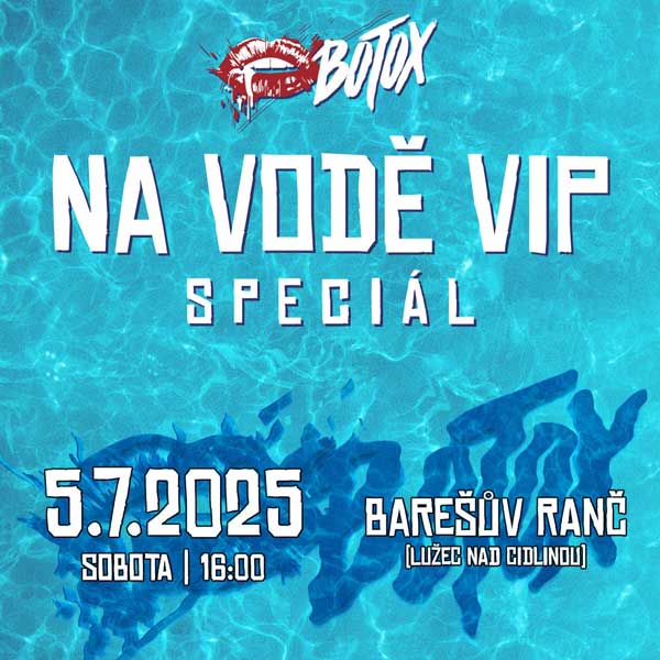 Botox - Na vodě VIP speciál
