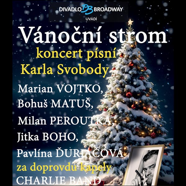 VÁNOČNÍ STROM - Koncert písní Karla Svobody.
