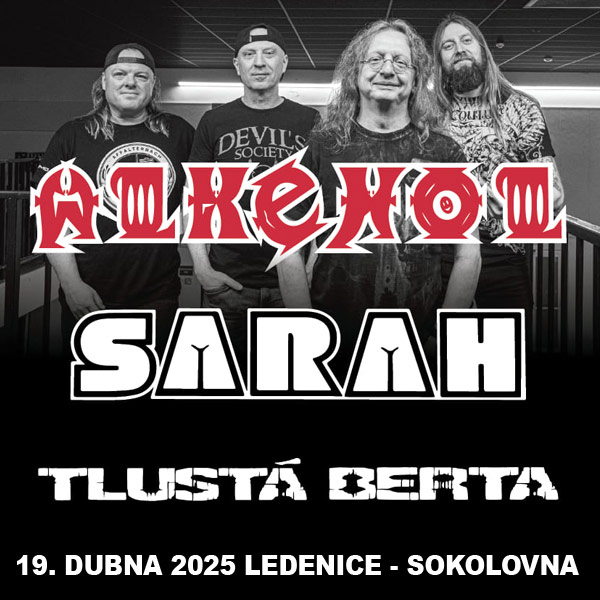 ALKEHOL,TLUSTÁ BERTA, SARAH + AFTER PARTY