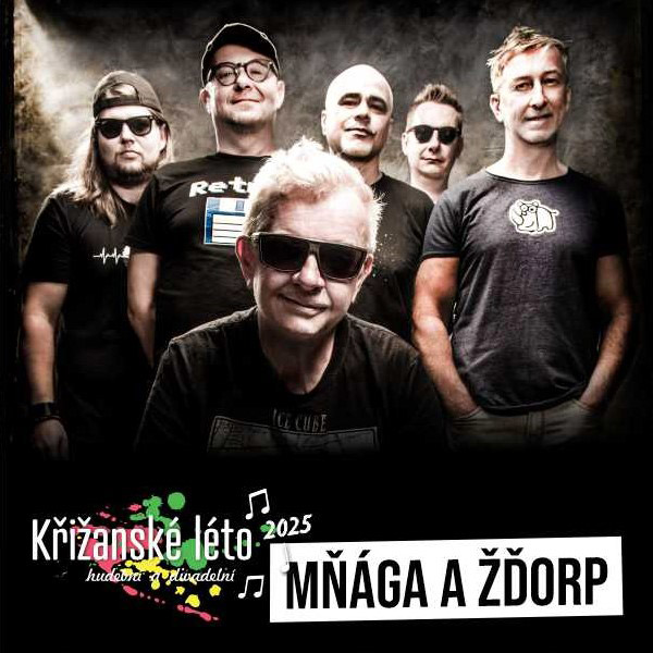 MŇÁGA A ŽĎORP, Křižanské léto