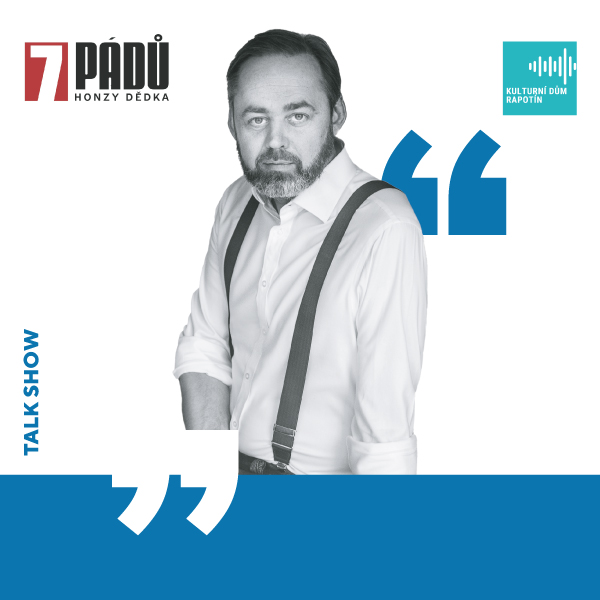 7 PÁDŮ HONZY DĚDKA