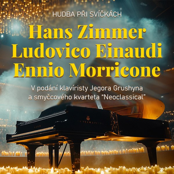 EINAUDI, ZIMMER, MORRICONE - hudba při svíčkách