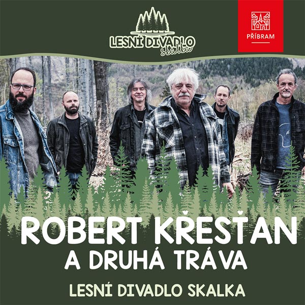 Koncert Robert Křesťan a DRUHÁ TRÁVA v Lesním divadle Skalka