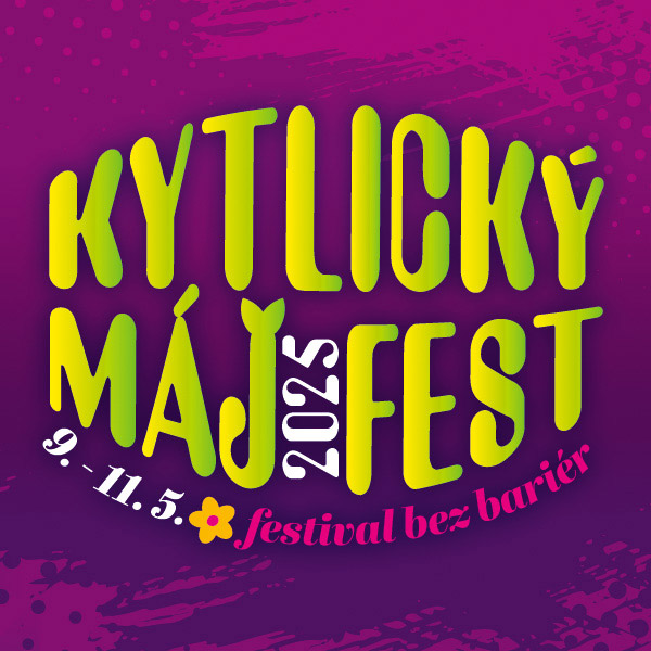 KYTLICKÝ MÁJ FEST 2025 (festival bez bariér)