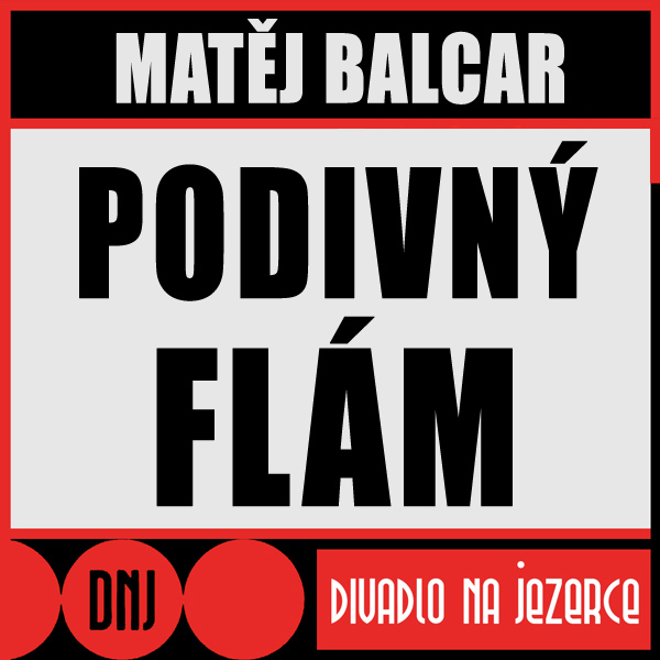 Podivný flám, Divadlo Na Jezerce