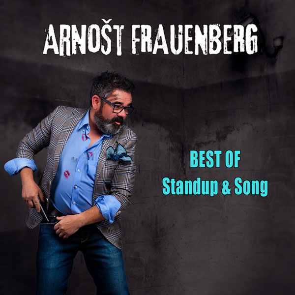 ARNOŠT FRAUENBERG - BEST OF  Standup & Song