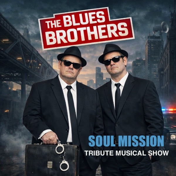 The Blues Brothers Soul Mission (Tribute Show)