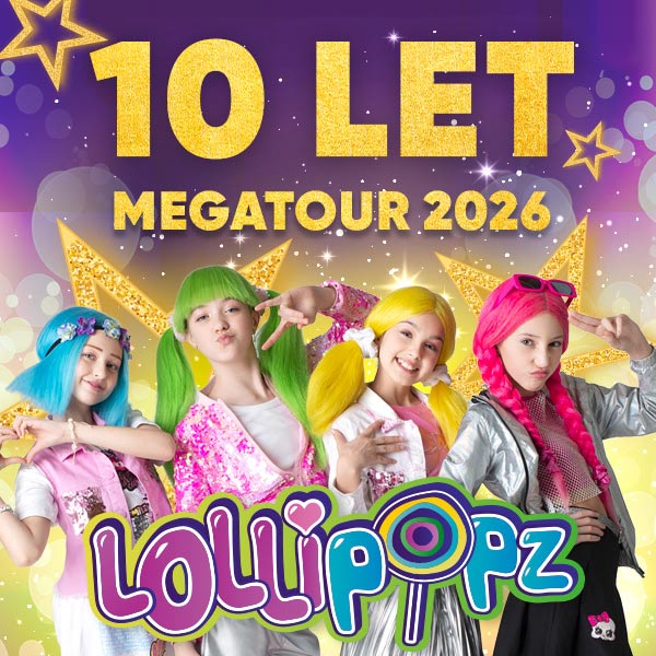 LOLLIPOPZ - 10 LET MEGATOUR 2026