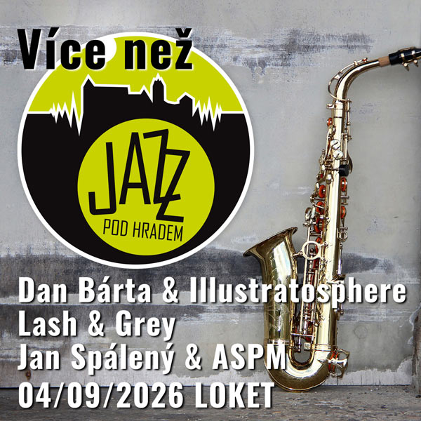 Více než JAZZ pod hradem - Dan Bárta & Illustratosphere…