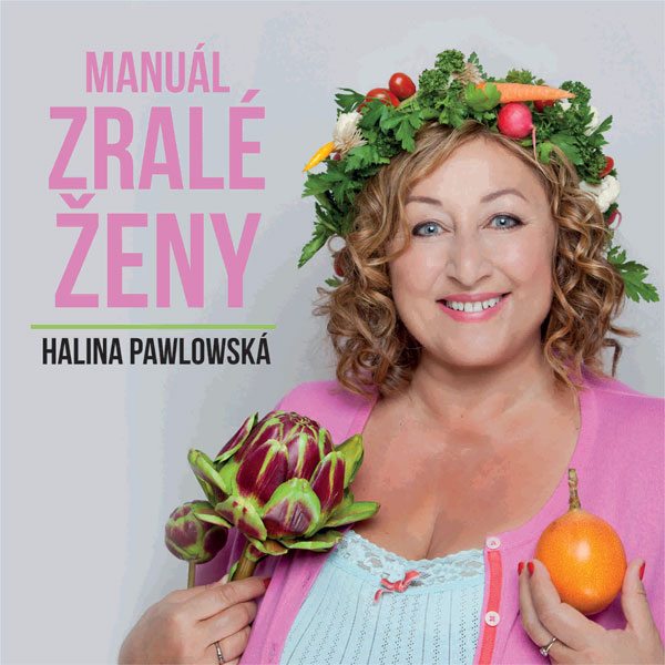 Halina Pawlowská – Manuál zralé ženy