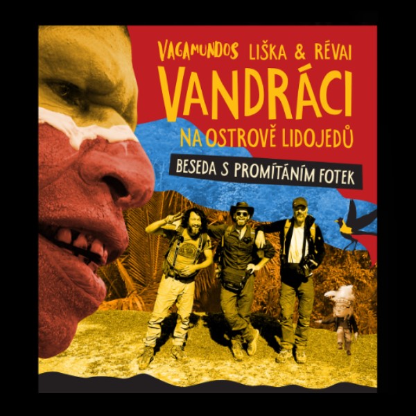 VANDRÁCI Pavel Liška & Honza Révai - PAPUA NOVÁ GUINEA