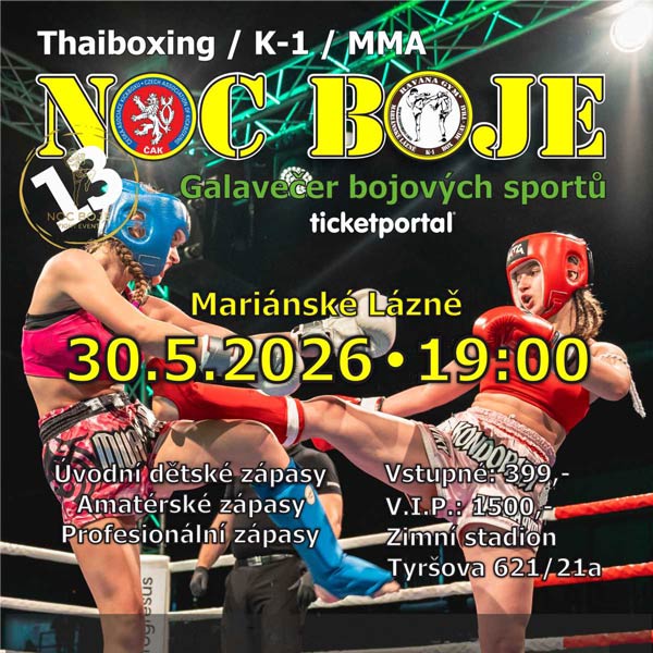 NOC BOJE 13. - Galavečer Thaiboxu, K-1, MMA