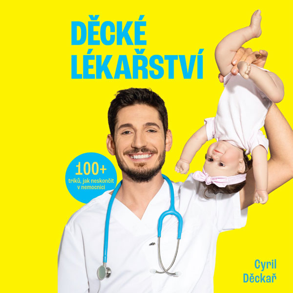 Cyril Matějka Děcké lékařství aneb kdy jet na pohotovost