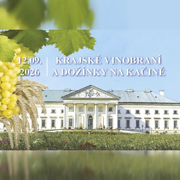 Krajské vinobraní a dožínky na Kačině