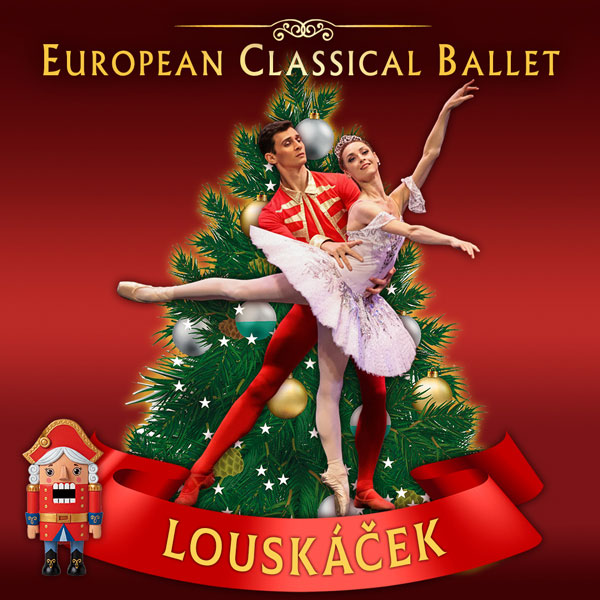 EUROPEAN CLASSICAL BALLET - LOUSKÁČEK