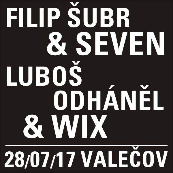 FILIP ŠUBR & SEVEN A LUBOŠ ODHÁNĚL & WIX