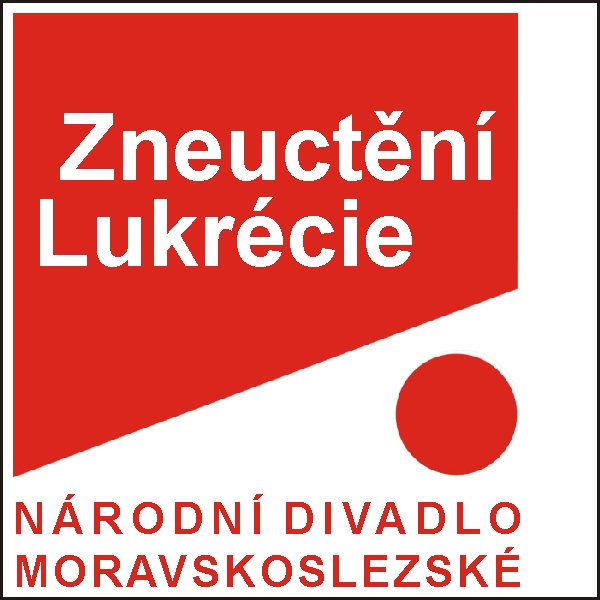 ZNEUCTĚNÍ LUKRÉCIE, ND moravskoslezské