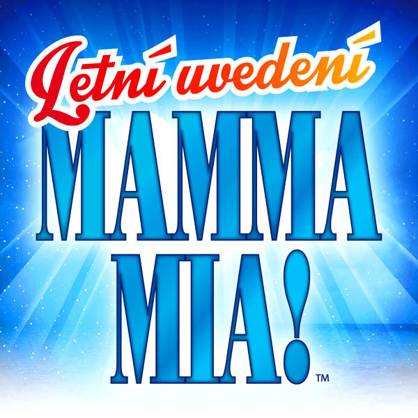 MAMMA MIA! - Letní uvedení