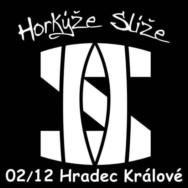 HORKÝŽE SLÍŽE + Zakázaný ovoce a Mean Messiah