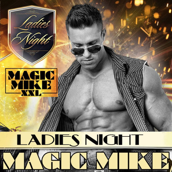 Ladies Night Show MAGIC MIKE TOUR 2017