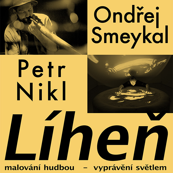 PETR NIKL & ONDŘEJ SMEYKAL / křest DVD LÍHEŇ
