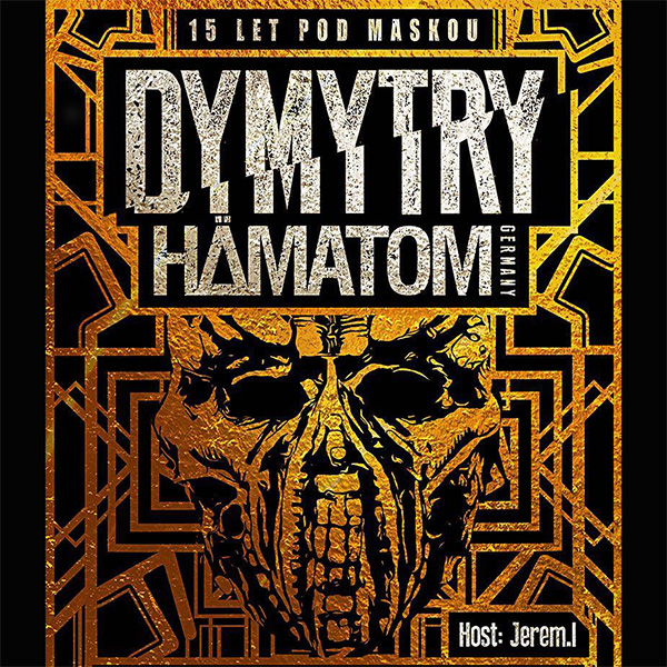 DYMYTRY TOUR 2018 - 15 LET POD MASKOU