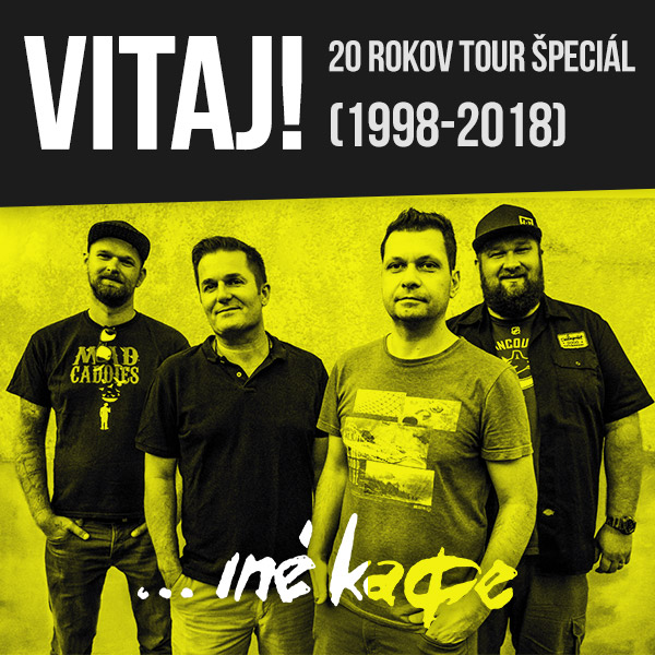 INEKAFE - 20 ROKOV VITAJ! TOUR ŠPECIÁL (1998-2018)