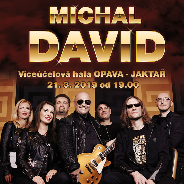 MICHAL DAVID - KONCERT - OPAVA