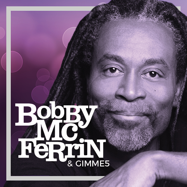BOBBY McFERRIN & GIMME 5