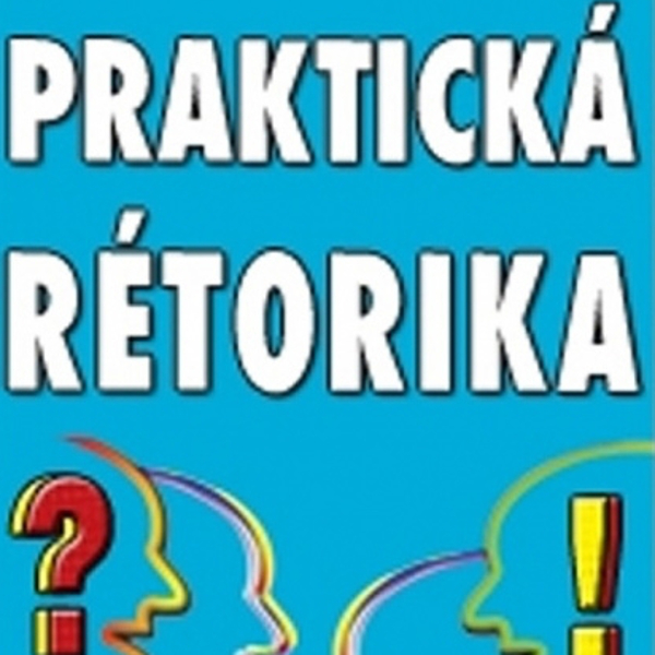 Praktická rétorika