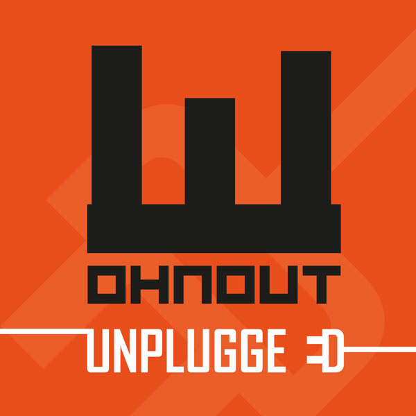 Wohnout unplugged
