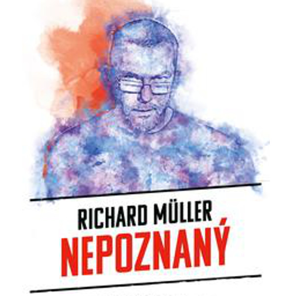 Richard Müller: Nepoznaný