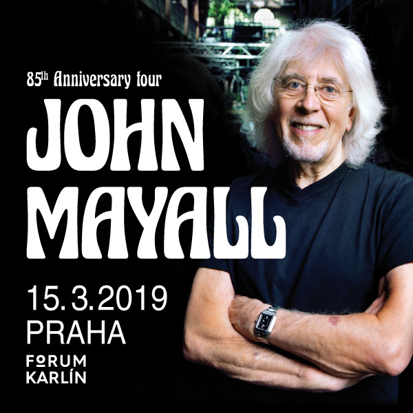 John Mayall  / 85th Anniversary World Tour / 2019