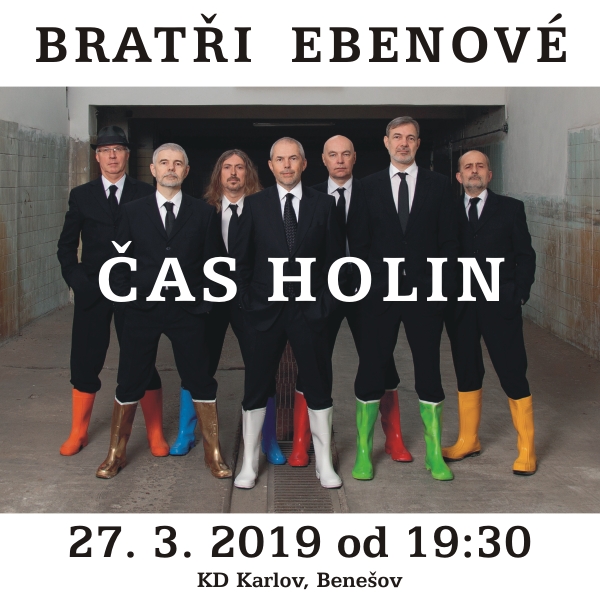 BRATŘI EBENOVÉ - ČAS HOLIN