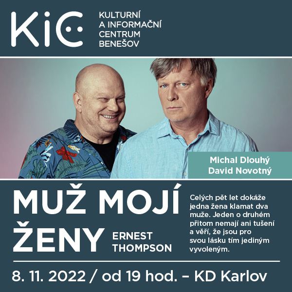 MUŽ MOJÍ ŽENY, Benešov