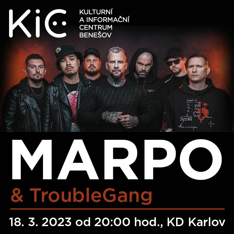 MARPO & TROUBLEGANG, Benešov