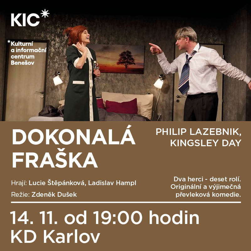 DOKONALÁ FRAŠKA, Benešov