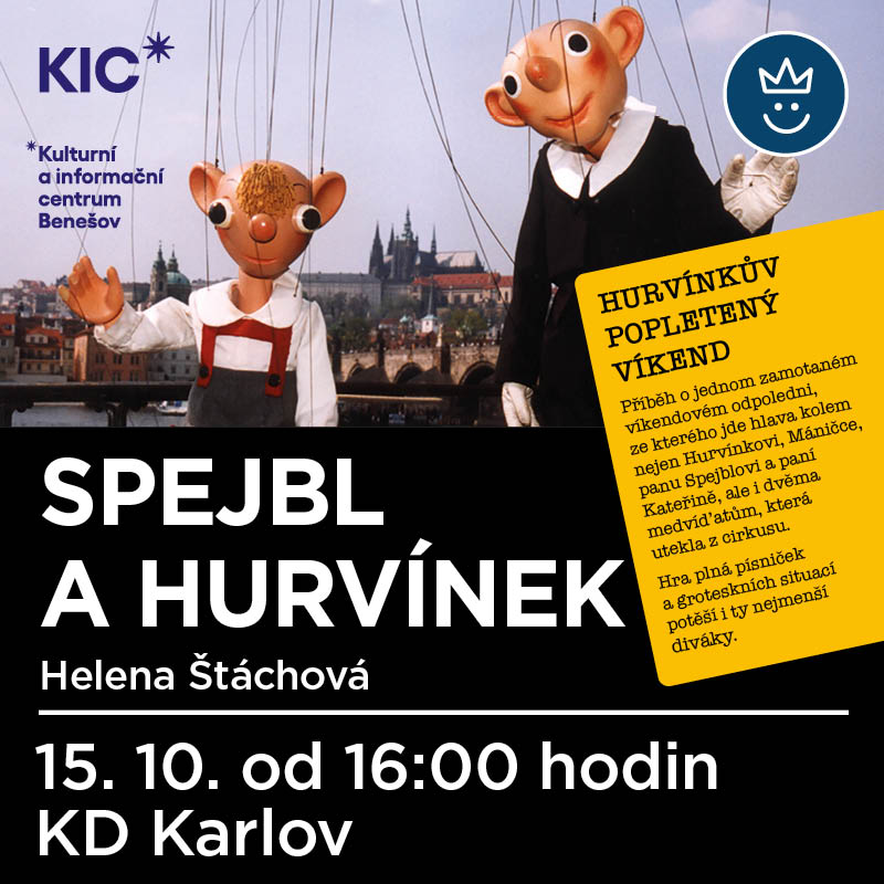 HURVÍNKŮV POPLETENÝ VÍKEND, Benešov