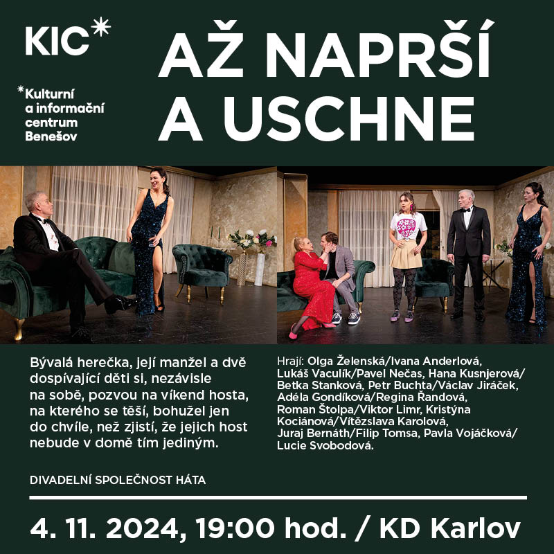 AŽ NAPRŠÍ A USCHNE, Benešov