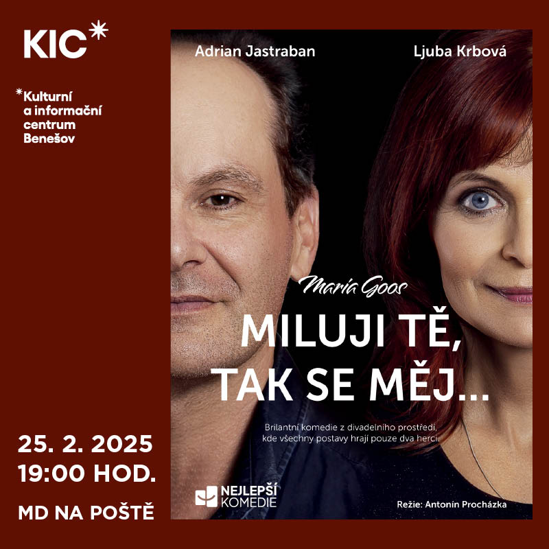 MILUJI TĚ, TAK SE MĚJ..., Benešov